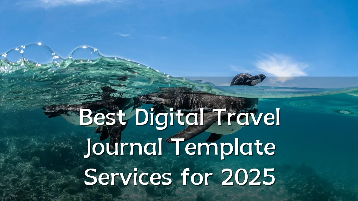 Best Digital Travel Journal Template Services for 2025