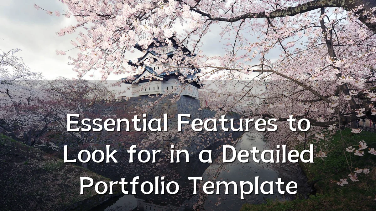 Essential Features to Look for in a Detailed Portfolio Template