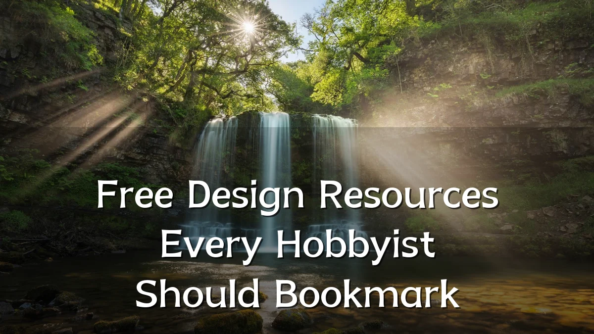 Free Design Resources Every Hobbyist Should Bookmark