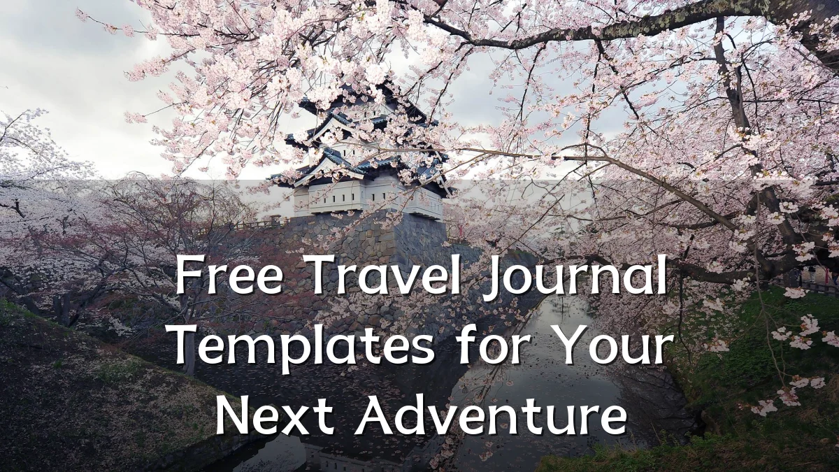Free Travel Journal Templates for Your Next Adventure