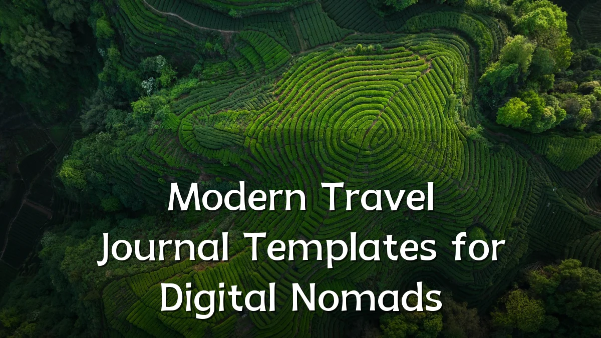 Modern Travel Journal Templates for Digital Nomads