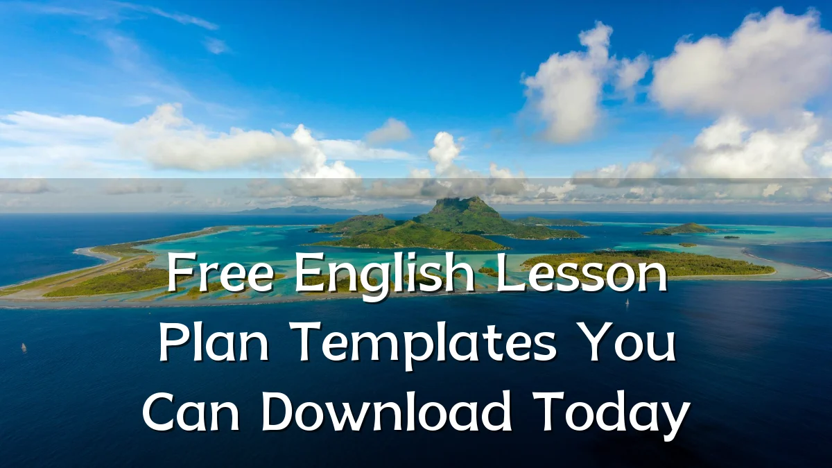 Free English Lesson Plan Templates You Can Download Today