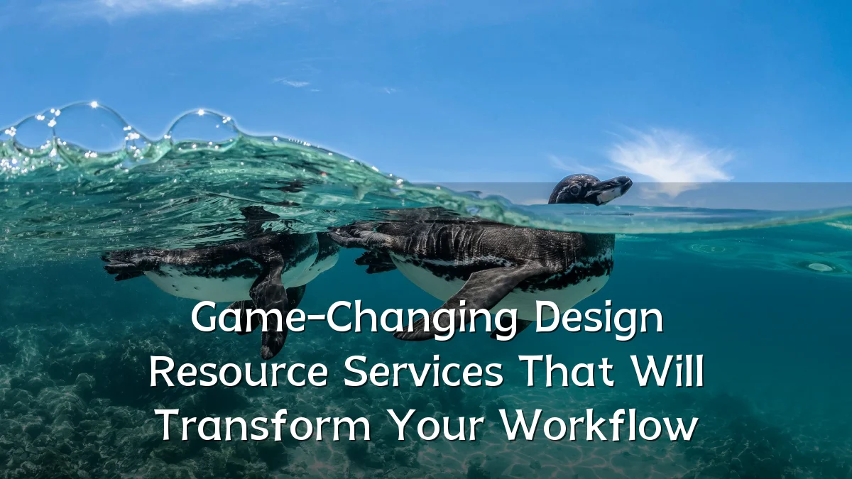 Game-Changing Design Resource Services That Will Transform Your Workflow